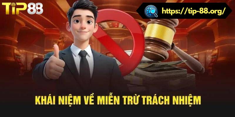 Chính sách miễn trừ trách nhiệm trên nhà cái TIP88