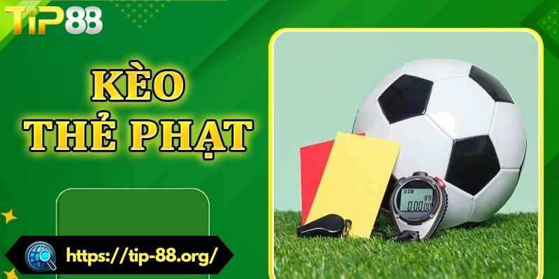 Kèo thẻ phạt trong cá cược bóng đá